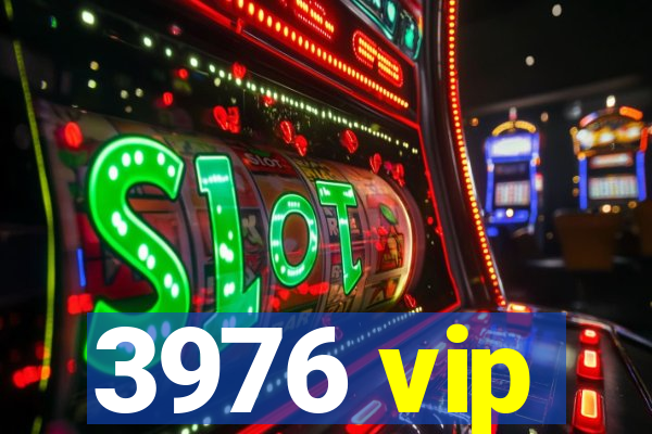 3976 vip